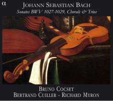 BACH: Sonatas BWV 1027-1029, Chorals and Trios